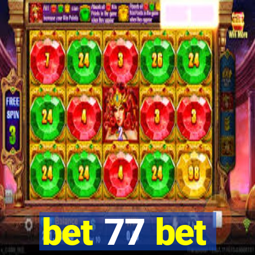 bet 77 bet